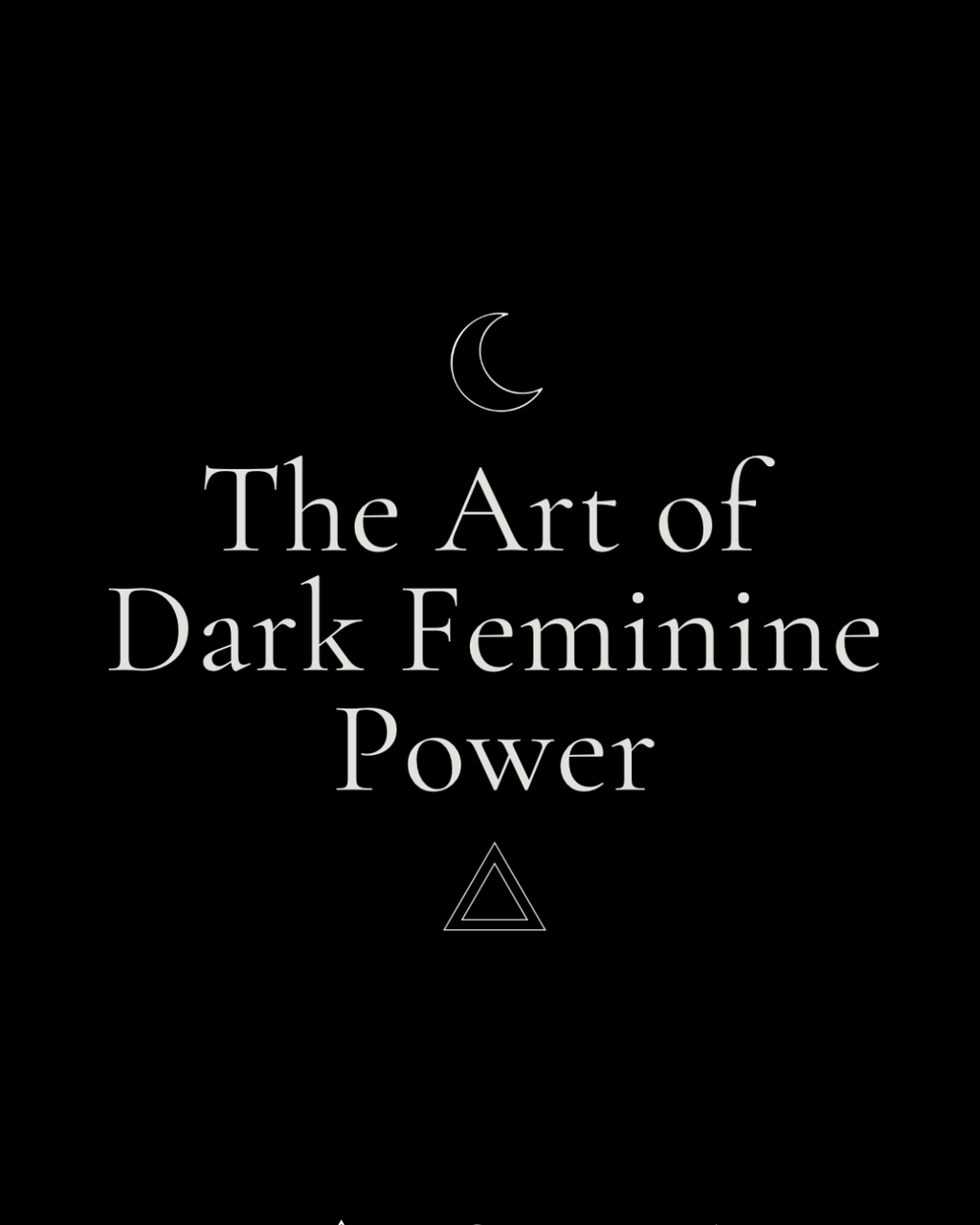 The Art of Dark Feminine Power Book