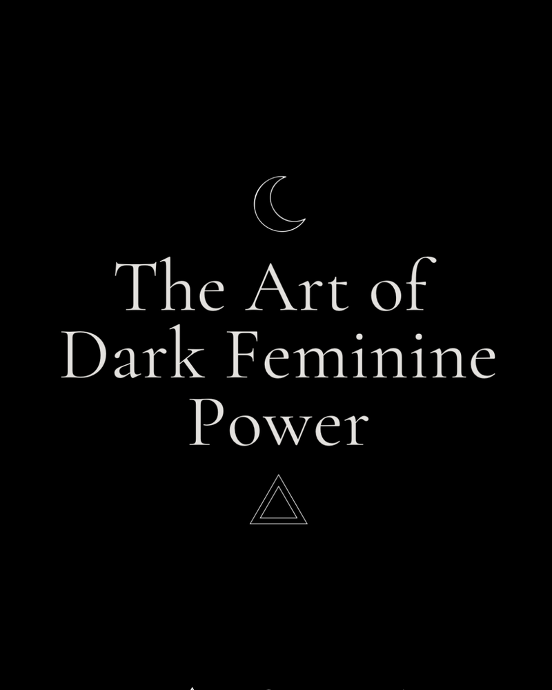 The Art of Dark Feminine Power Book