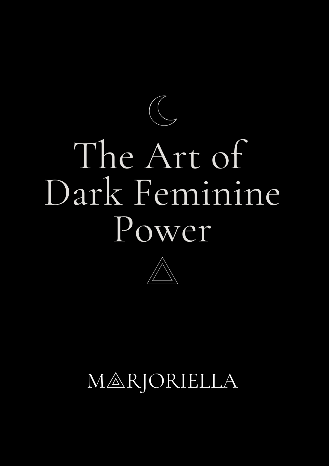 The Art of Dark Feminine Power Book